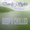 Dandy Stylez & Cab Canavaral - Deep And Chilled - EP